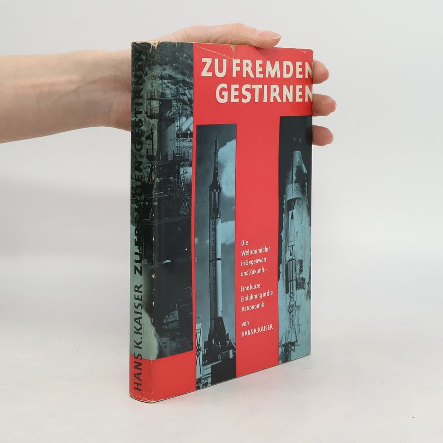 Hans K. Kaiser Zu Fremden Gestirnen