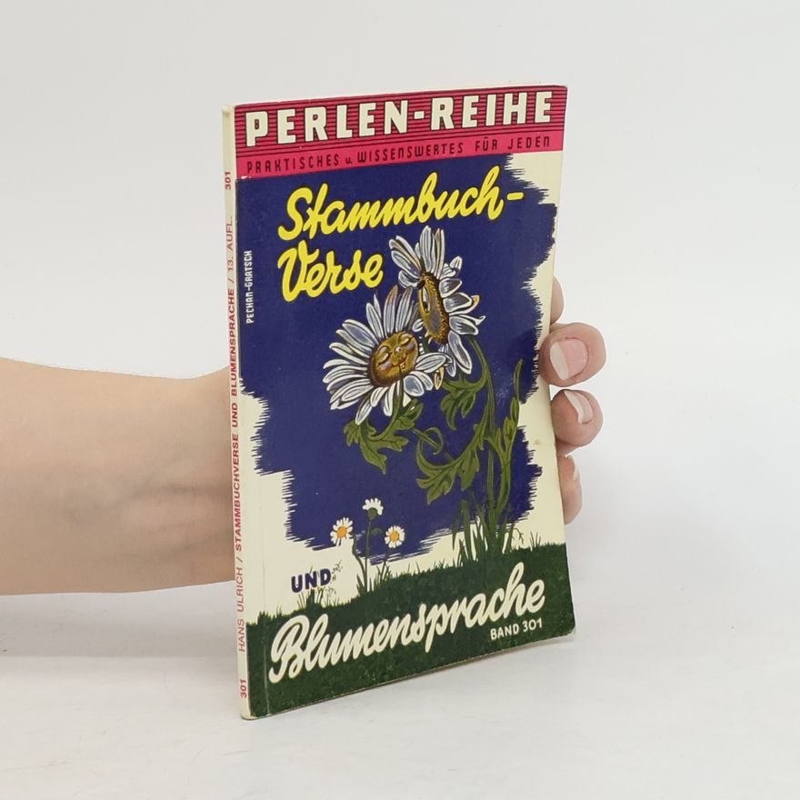 Autorenkollektiv Stammbuchverse und Blumensprache. Band 301