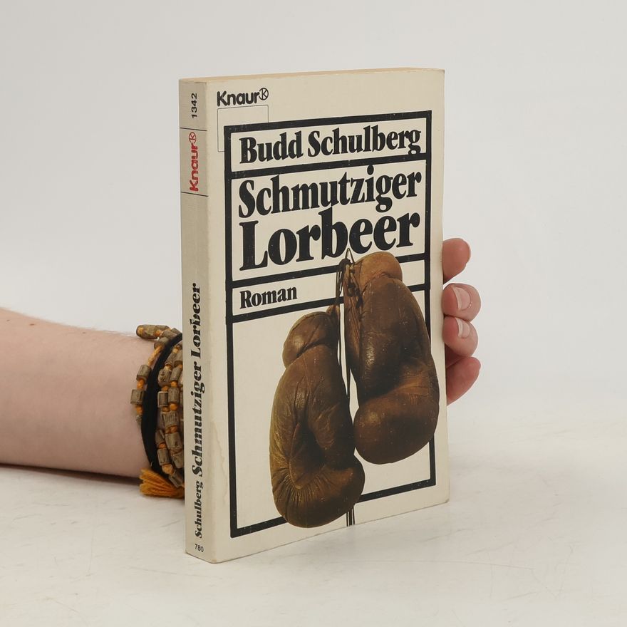 Budd Schulberg Schmutziger Lorbeer