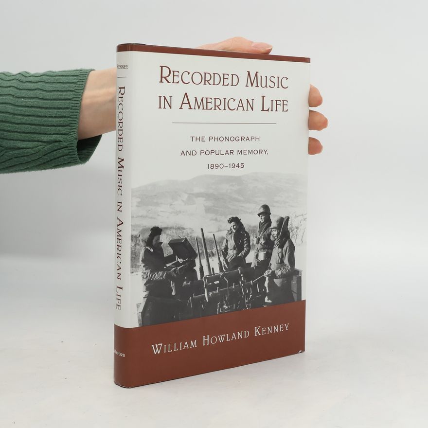 William Howland Kenney Recorded Music in American Life