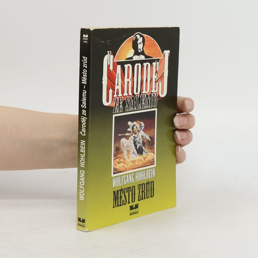 Wolfgang Hohlbein Čaroděj ze Salemu. Kniha pátá, Město zrůd