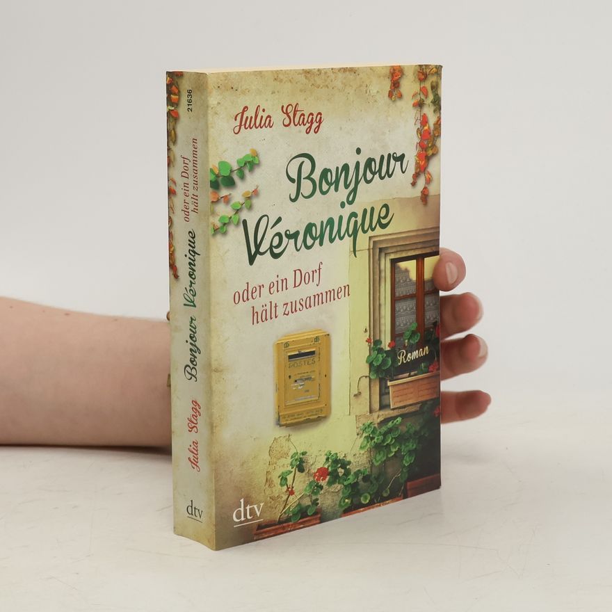 Julia Stagg Bonjour Véronique oder ein Dorf hält zusammen