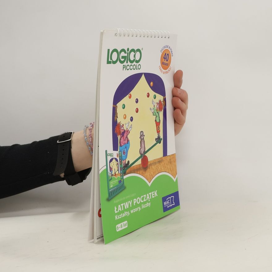Kolektív autorov Logico Piccolo Łatwy początek Kształty, wzory, liczby