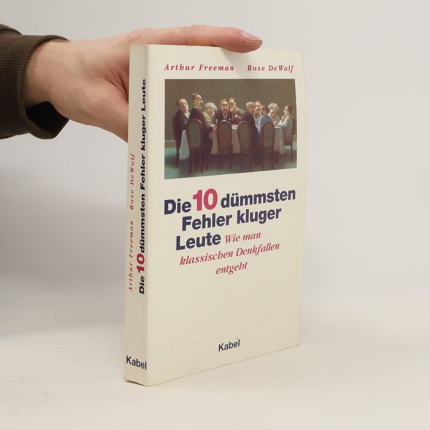 Arthur Freeman Die 10 dümmsten Fehler kluger Leute