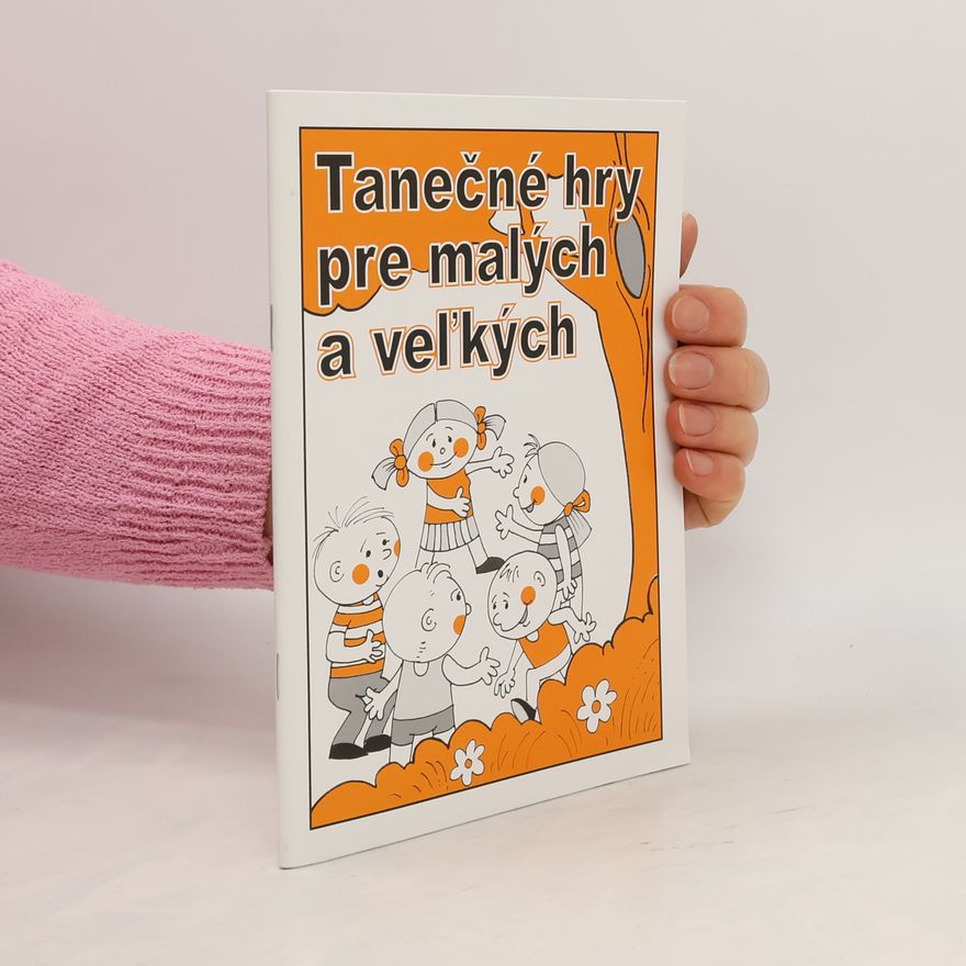 Collectif d'auteurs Tanečné hry pre malých a veľkých