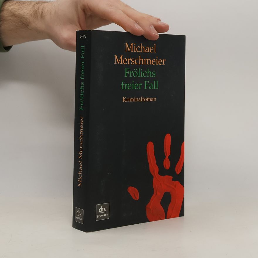 Michael Merschmeier Frölichs freier Fall