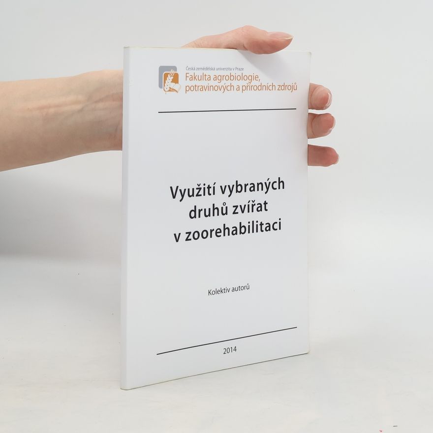 Autorenkollektiv Využití vybraných druhů zvířat v zoorehabilitaci