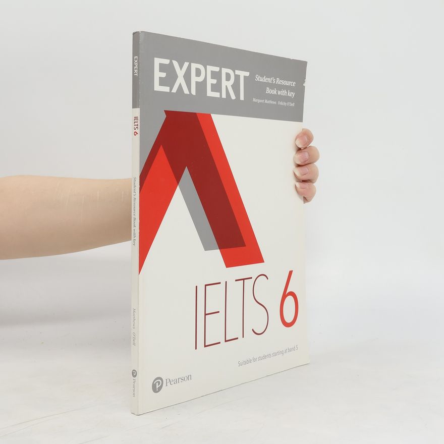 Felicity O'Dell Expert IELTS 6 Student´s Resource Book with Key