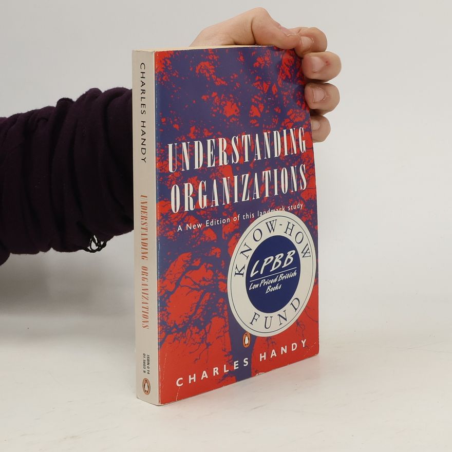 Charles Handy Understanding Organizations