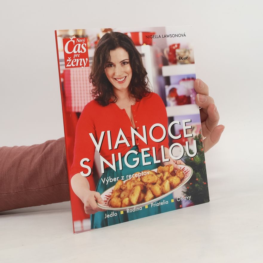 Nigella Lawson Vianoce s Nigellou. Výber z receptov