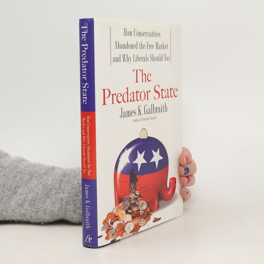 James K. Galbraith The Predator State