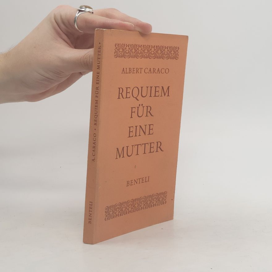 Albert Caraco Requiem für eine Mutter
