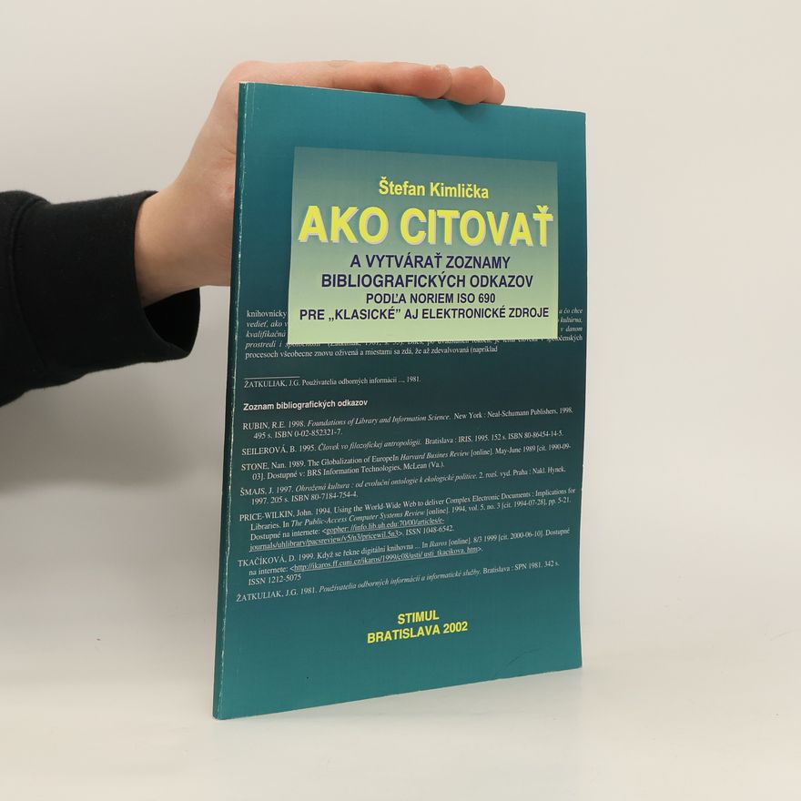 Štefan Kimlička Ako citovať a vytvárať zoznamy bibliografických odkazov podľa noriem ISO 690 pre "klasické" aj elektronické zdroje