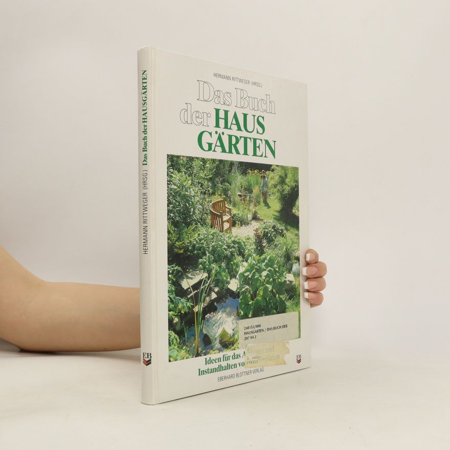 Hermann Rittweger Das Buch der Hausgärten