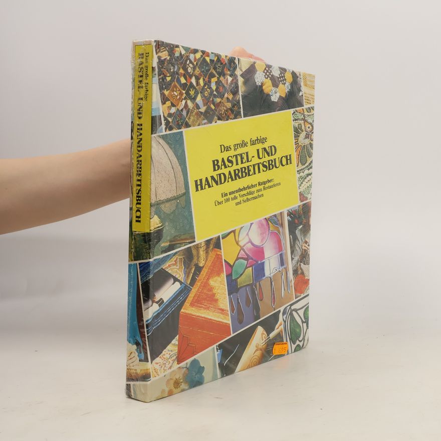 Autorenkollektiv Das große farbige Bastel - und Handarbeitsbuch