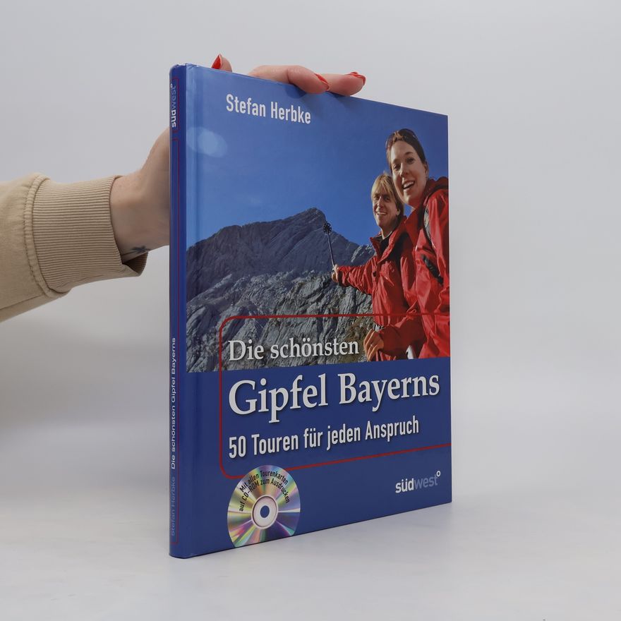 Stefan Herbke Die schönsten Gipfel Bayerns