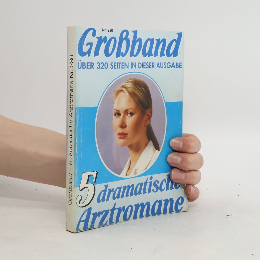 Various authors Großband. 5 dramatische Arztromane Nr. 280