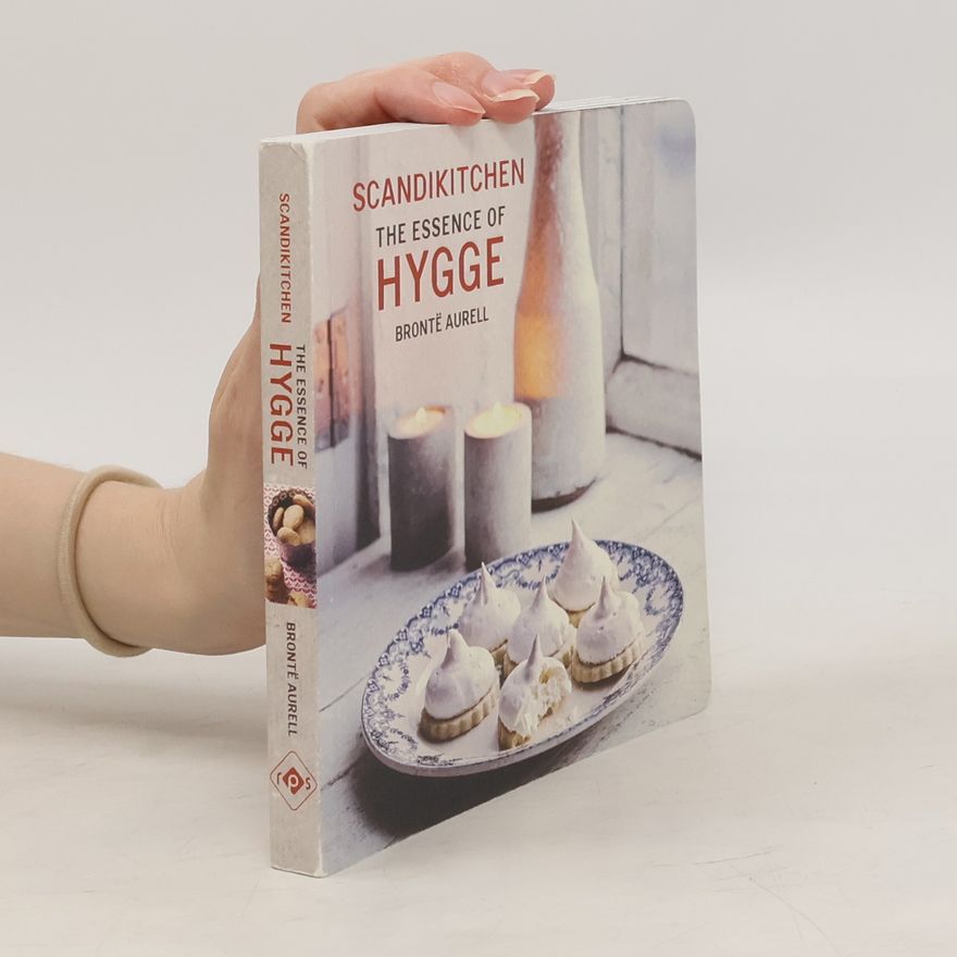 Brontë Aurell ScandiKitchen: The Essence of Hygge