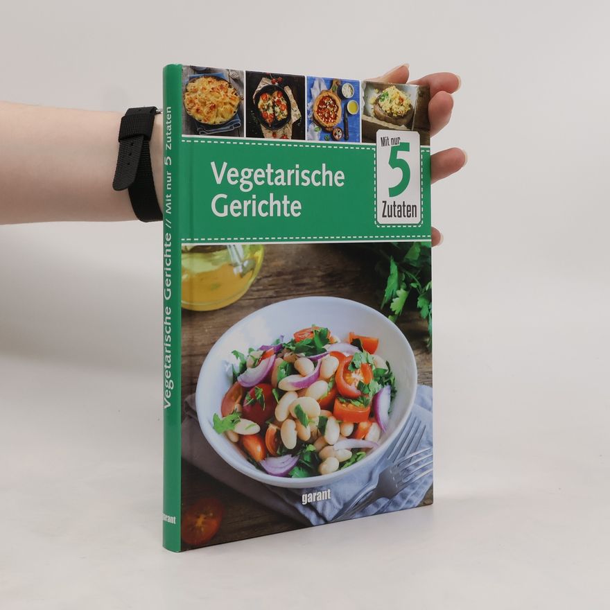 Kolektiv autorů Vegetarische Gerichte mit nur 5 Zutaten