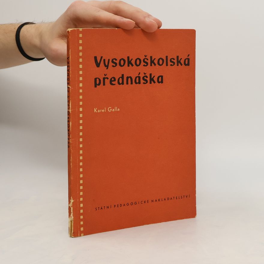 Karel Galla Vysokoškolská přednáška