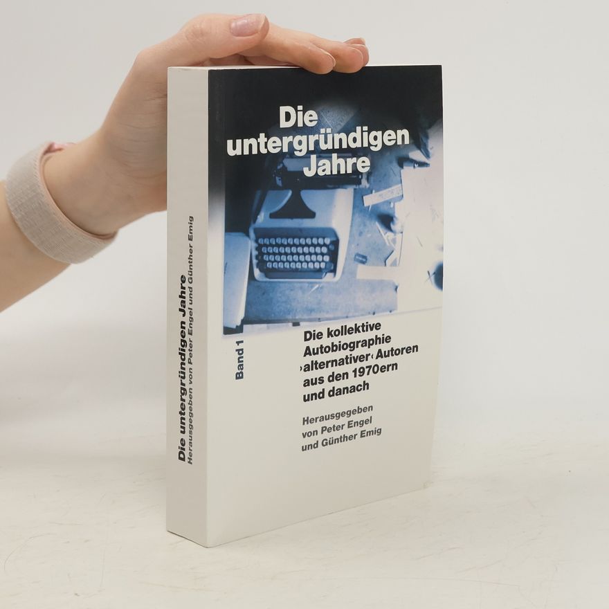 Autorenkollektiv Die untergründigen Jahre