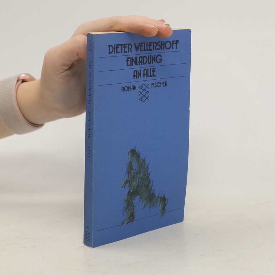 Dieter Wellershoff Einladung an alle. Roman