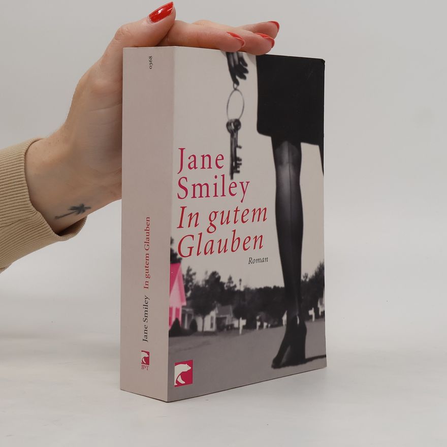 Jane Smiley In gutem Glauben