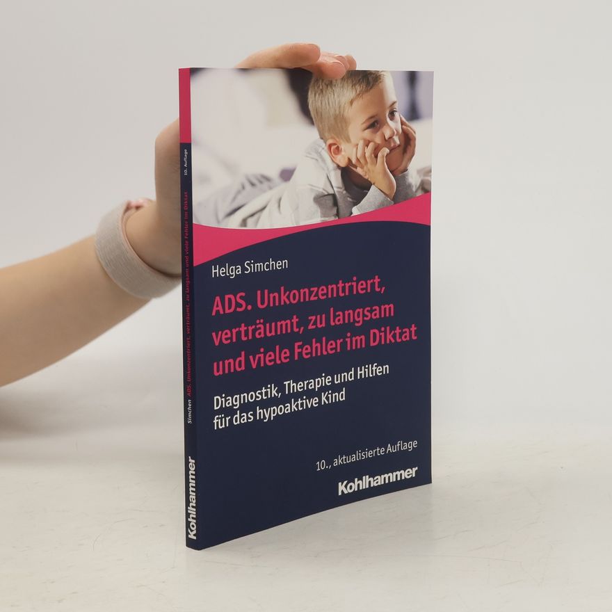 Helga Simchen ADS. Unkonzentriert, verträumt, zu langsam und viele Fehler im Diktat