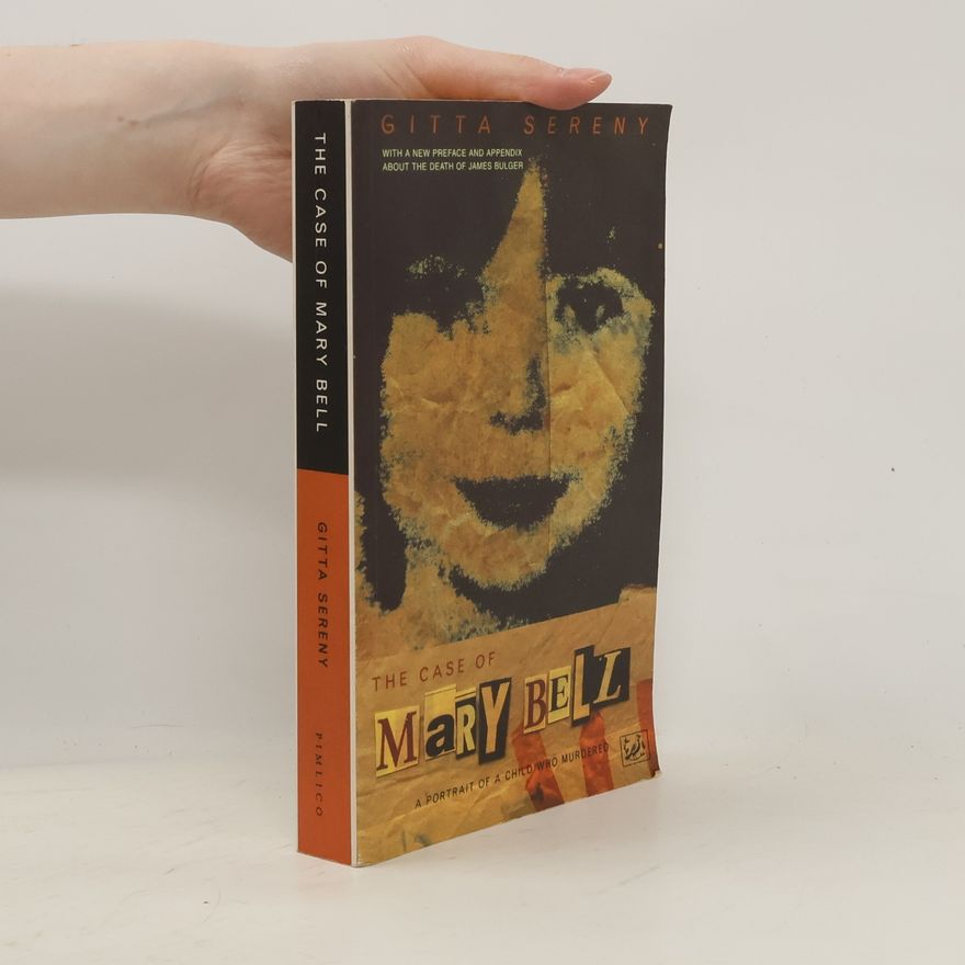 Gitta Sereny The Case Of Mary Bell