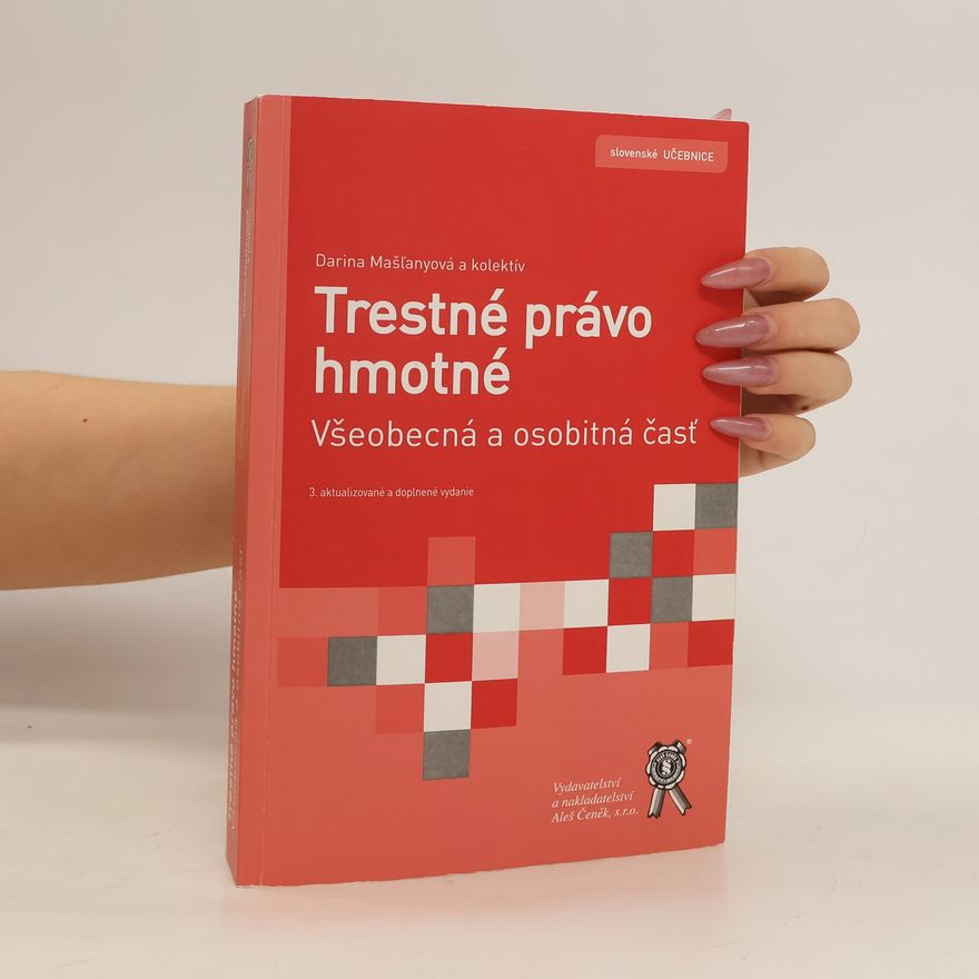 Darina Mašľanyová Trestné právo hmotné : všeobecná a osobitná časť