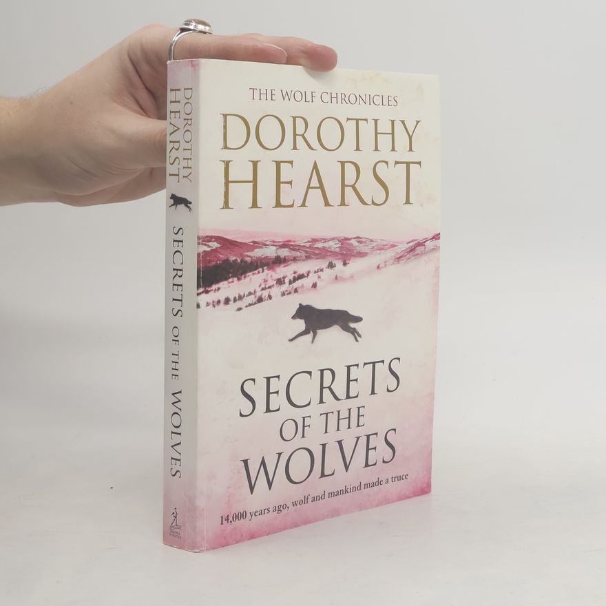 Dorothy Hearst Secrets of the Wolves