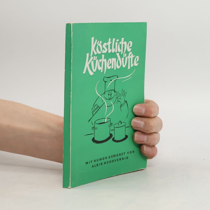 Autorenkollektiv Köstliche Küchendüfte