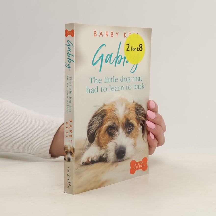 Barby Keel Gabby: The Little Dog that had to Learn to Bark