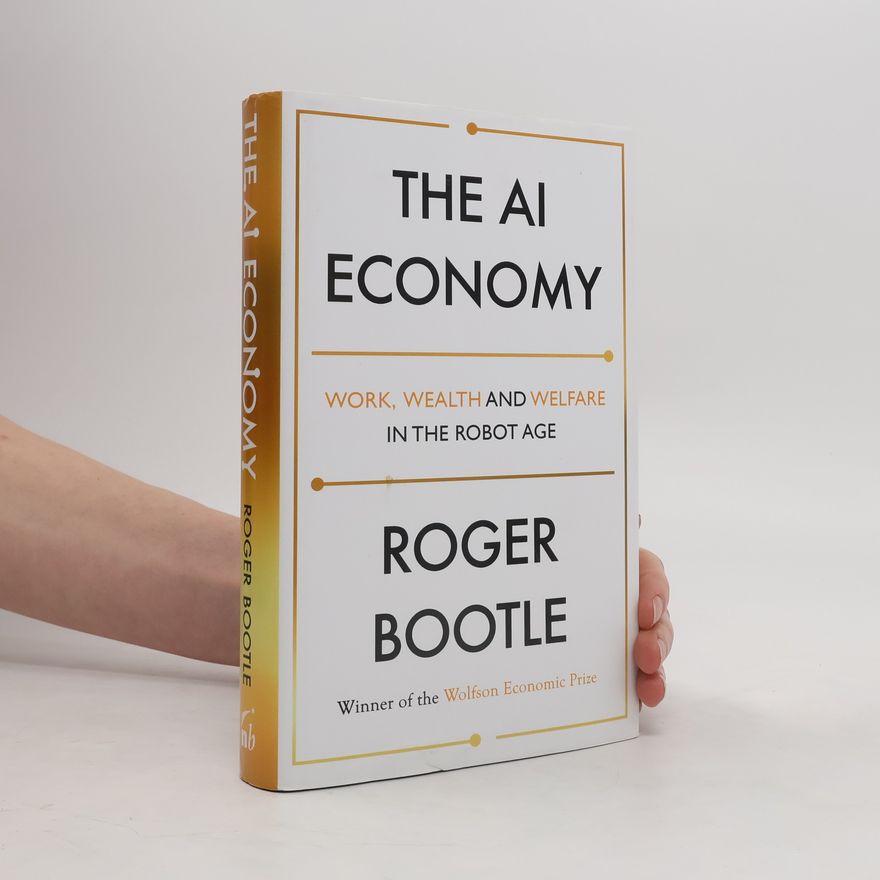 Roger Bootle The AI Economy