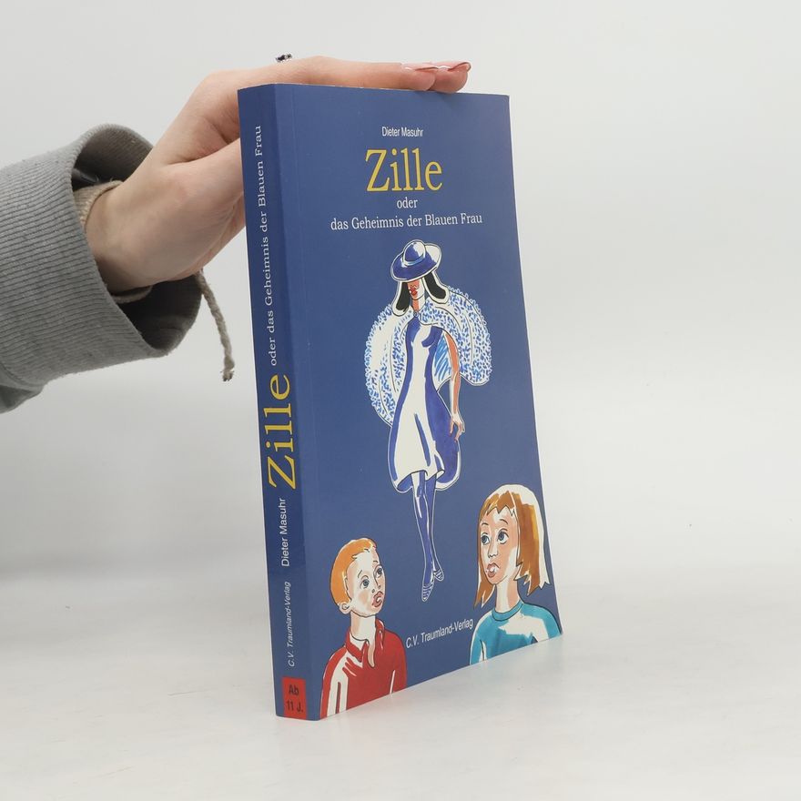 Dieter Masuhr Zille oder das Geheimnis der blauen Frau