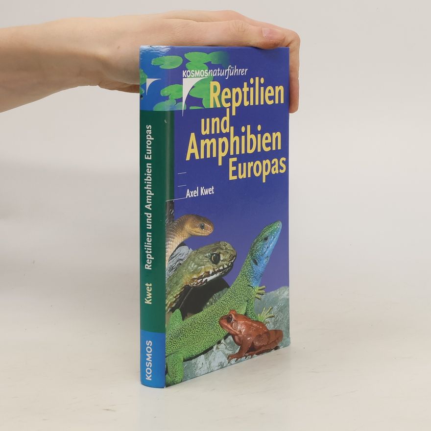 Axel Kwet Reptilien und Amphibien Europas