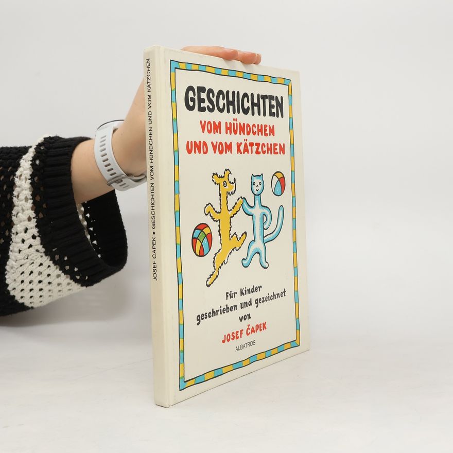 Josef Čapek Geschichten vom Hündchen und vom Kätzchen