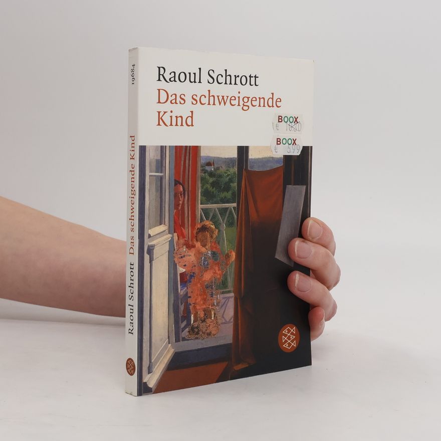 Raoul Schrott Das schweigende Kind