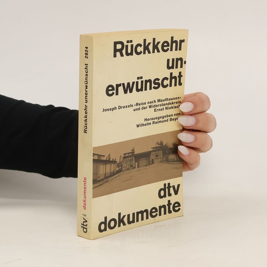 Wilhelm Raimund Beyer Rückkehr unerwünscht