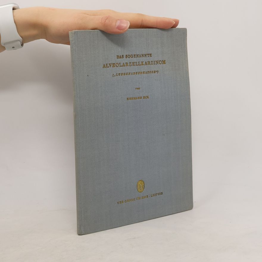 Hermann Eck Das sogenannte Alveolarzellkarzinom