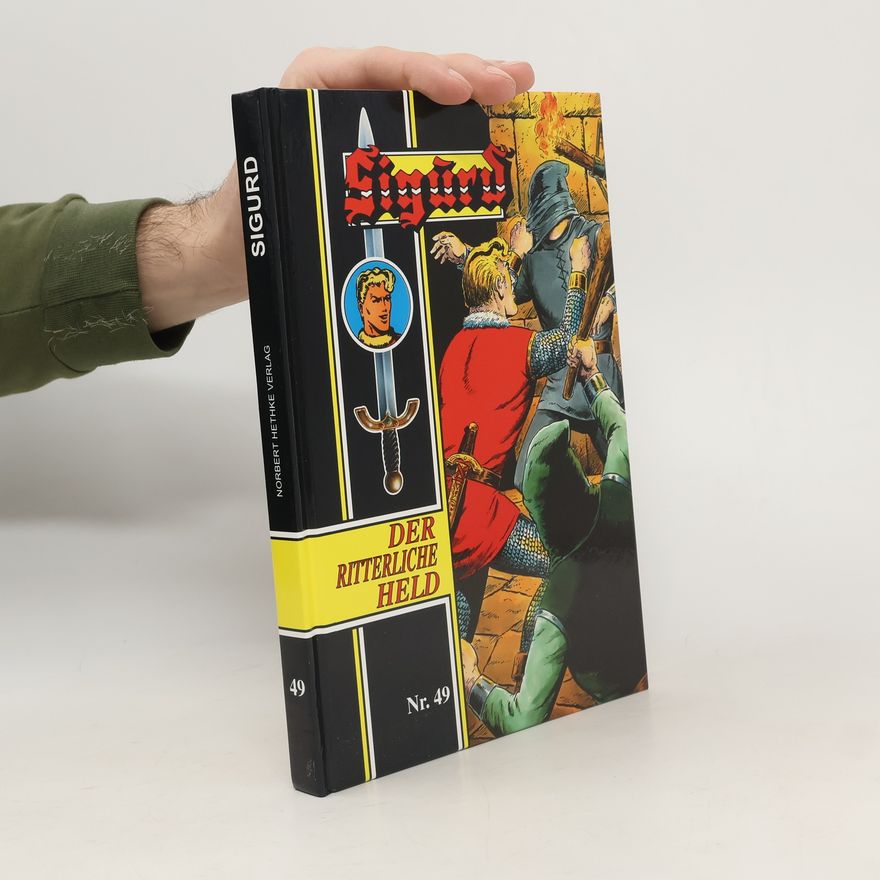 Autorenkollektiv Sigurd. Der ritterliche Held
