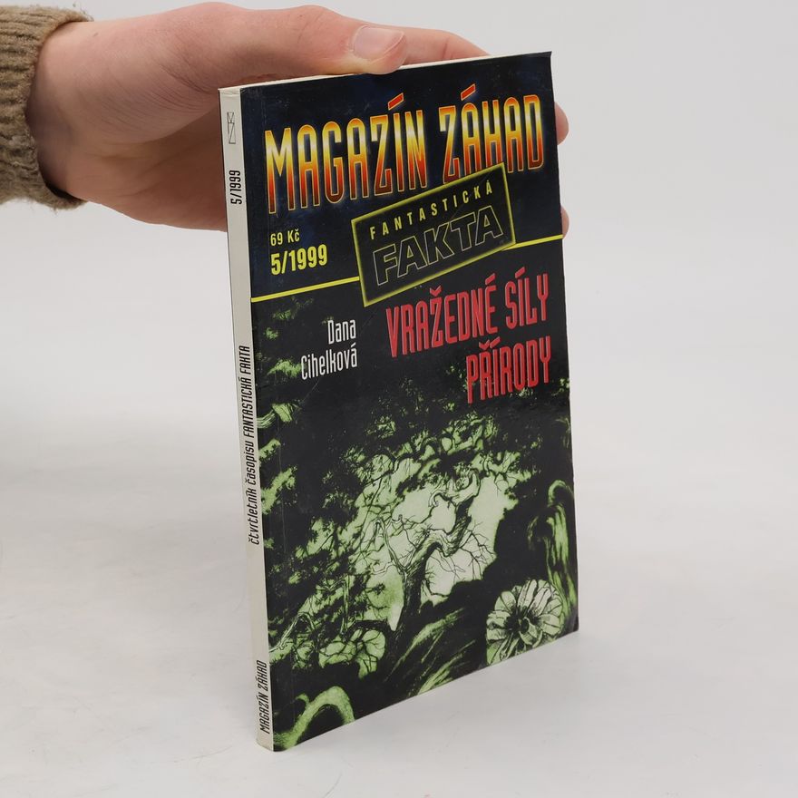 Dana Cihelková Magazín záhad č. 5/1999. Vražedné síly přírody