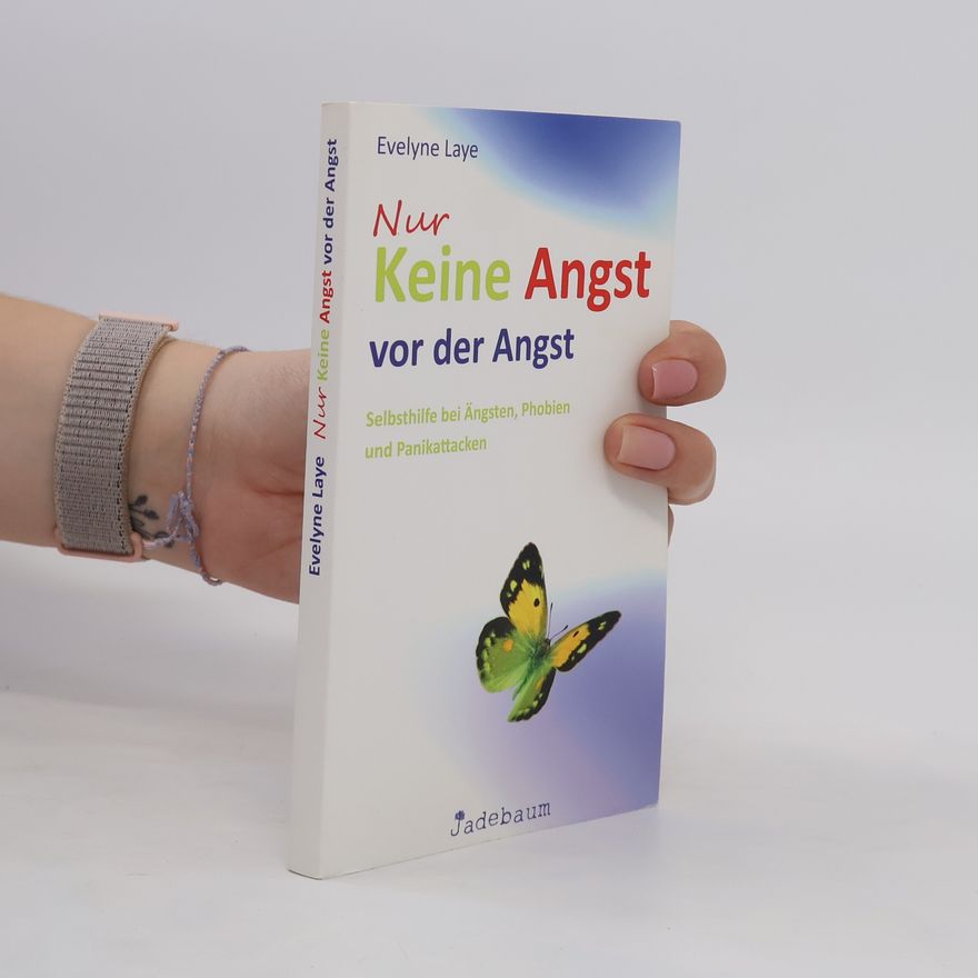 Evelyne Laye Nur keine Angst vor der Angst