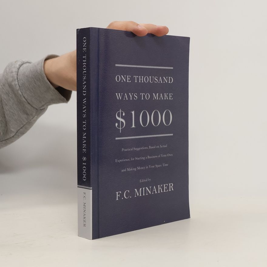 F. C. Minaker One Thousand Ways to Make $1000