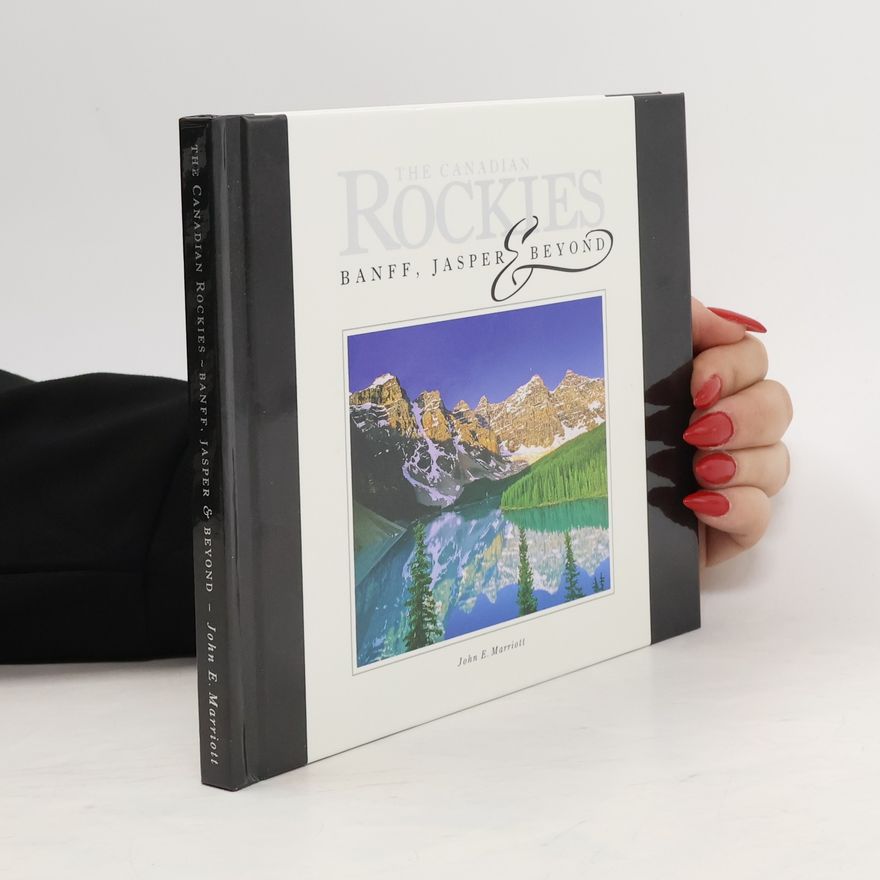 John. E. Marriott The Canadian Rockies