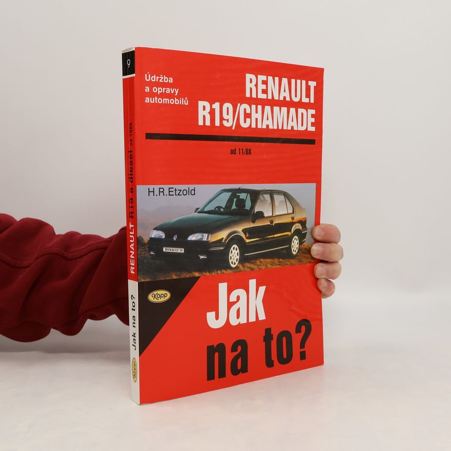 Hans-Rüdiger Etzold Údržba a opravy automobilů Renault 19 a Renault 19 Chamade