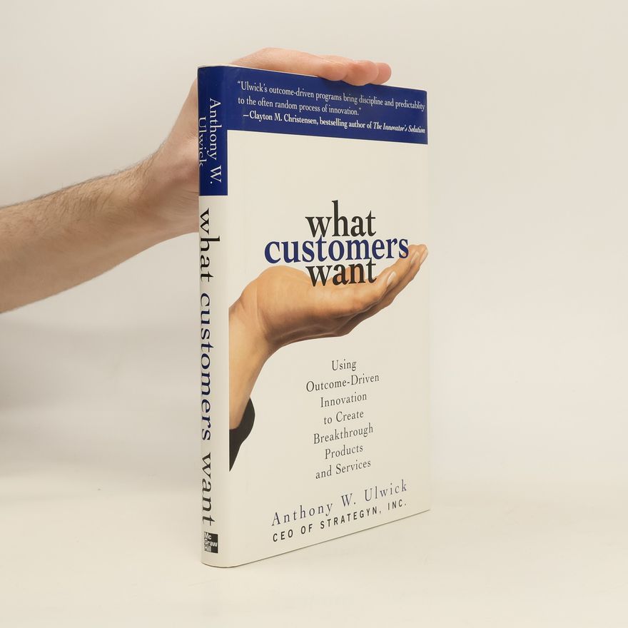Anthony Ulwick What Customers Want