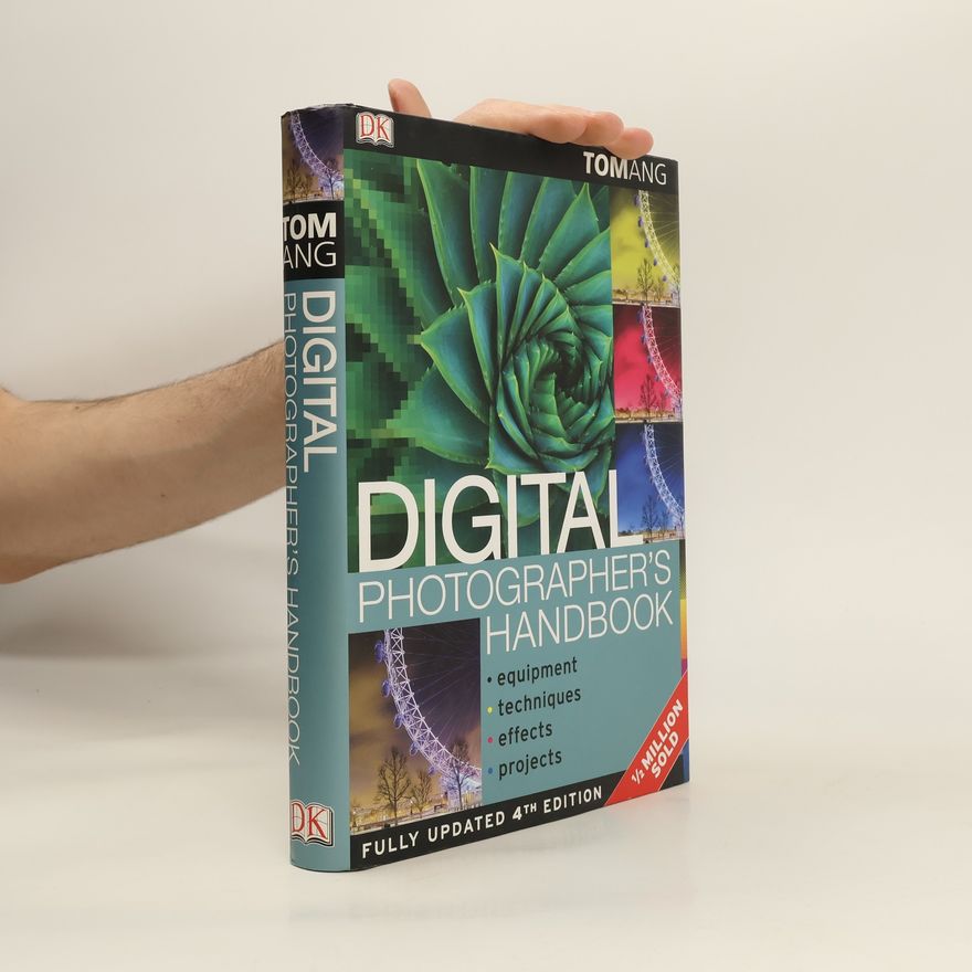 Tom Ang Digital Photographer's Handbook