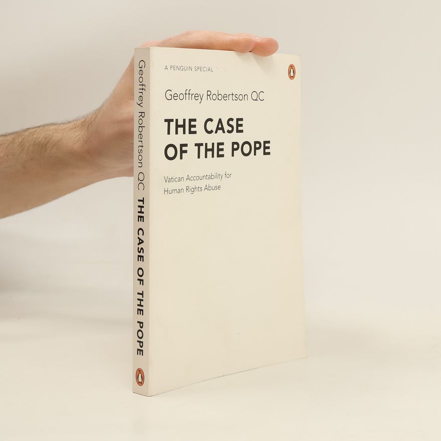 Geoffrey Robertson QC The Case of the Pope