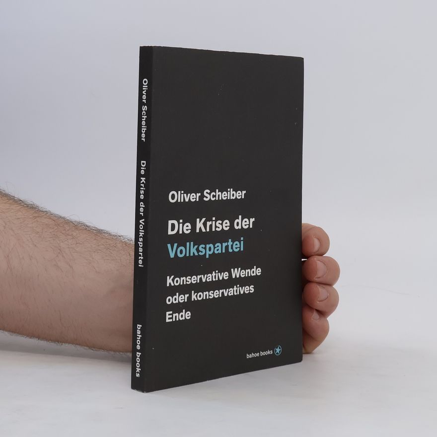 Oliver Scheiber Die Krise der Volkspartei